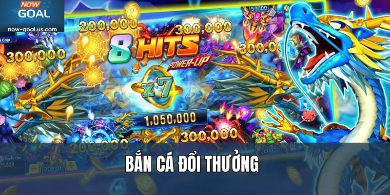 Bắn cá đổi thưởng
