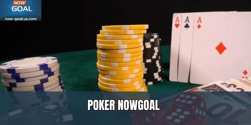 Poker nowgoal