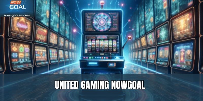 United Gaming nowgoal
